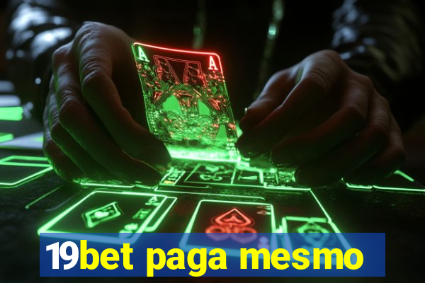 19bet paga mesmo